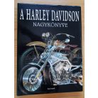 Albert Saladini - Pascal Szymezak: A Harley Davidson nagykönyve