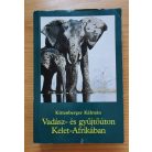 Kittenberger Kálmán: Vadász- és gyüjtőúton Kelet-Afrikában 