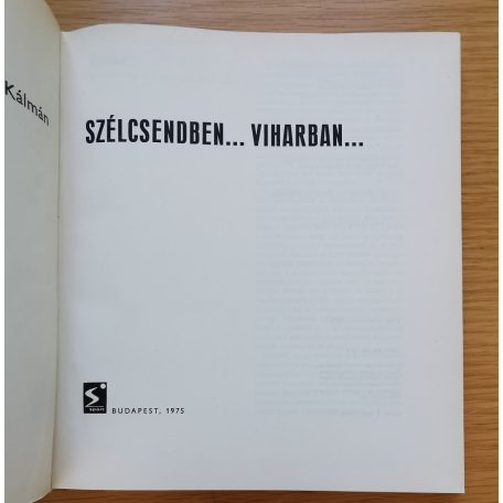 Tóth Kálmán: Szélcsendben... viharban... 