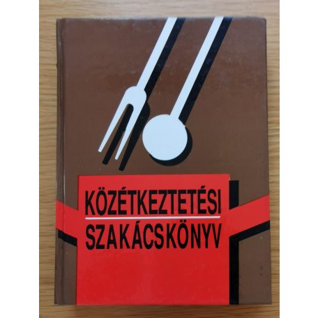 Csetnegi Mihály: Közétkeztetési szakácskönyv