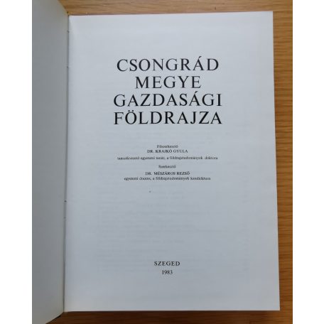 Krajkó Gyula, Dr.: Csongrád megye gazdasági földrajza