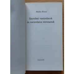   Müller Rózsa: Szerelmi varázslatok és varázslatos történetek