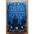 Philippa Gregory: Az utolsó Tudor