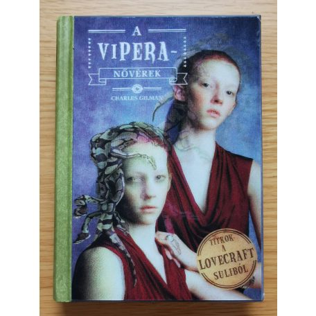 Charles Gilman: Titkok a Lovecraft suliból I-IV.