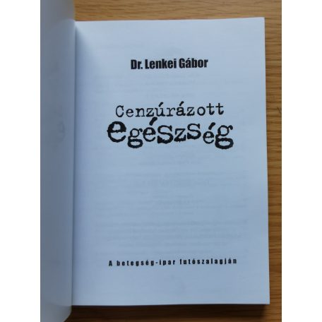 Lenkei Gábor, Dr.: Cenzúrázott egészség