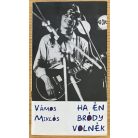 Vámos Miklós: Ha én Bródy volnék
