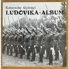 Kalavszky Györgyi: Ludovika-album