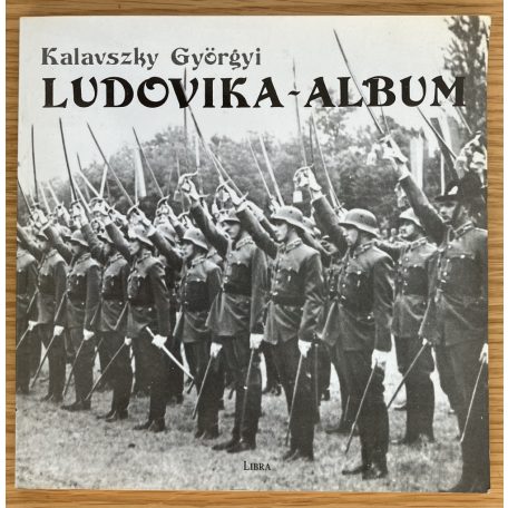Kalavszky Györgyi: Ludovika-album