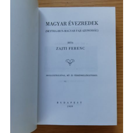 Zajti Ferenc: Magyar évezredek (Reprint)