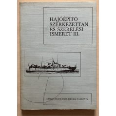   Parázsó József: Hajóépítő szerkezettan és szerelési ismeret III.