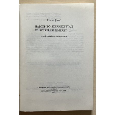 Parázsó József: Hajóépítő szerkezettan és szerelési ismeret III.