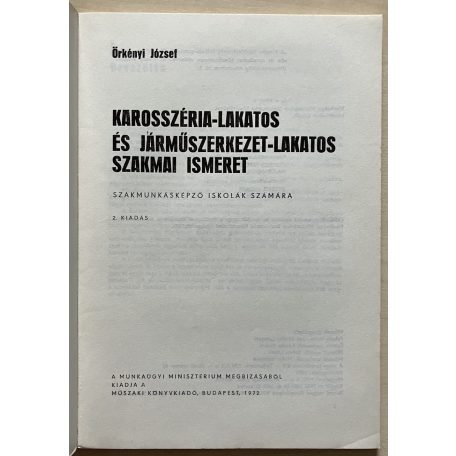 Örkényi József: Karosszéria-lakatos és járműszerkezet-lakatos szakmai ismeretek I.