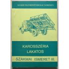 Gombos Ferenc: Karosszéria lakatos szakmai ismeret III. 