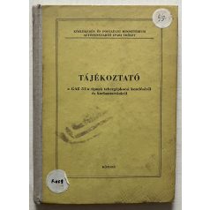   Méhes Árpád: Tájékoztató a GAZ 51/a típusú tehergépkocsi kezeléséről és karbantartásáról