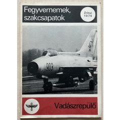   Ujvári Imre László: Vadászrepülő fegyvernemek, szakcsapatok