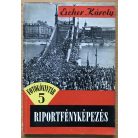 Escher Károly: Riportfényképezés