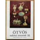 Pallai Sándor: Ötvös szakmai ismeretek I-III.