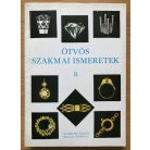 Pallai Sándor: Ötvös szakmai ismeretek I-III.