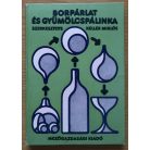 Keller Miklós: Borpárlat és gyümölcspálinka
