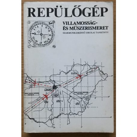 Tátos Ferenc: Repülőgép villamosság- és műszerismeret
