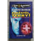 Raymond Chandler: Elkéstél, Terry!