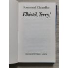 Raymond Chandler: Elkéstél, Terry!
