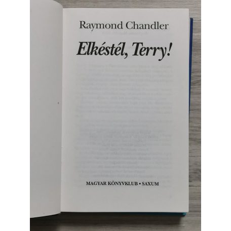 Raymond Chandler: Elkéstél, Terry!