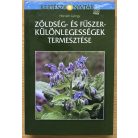 Horváth György: Zöldség- és fűszerkülönlegességek termesztése