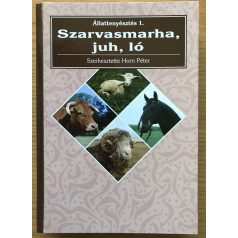   Horn Péter (Szerk): Állattenyésztés 1. Szarvasmarha, juh, ló 