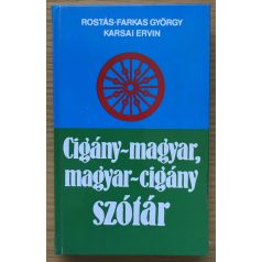   Rostás-Farkas György-Karsai Ervin: Cigány-magyar, magyar-cigány szótár 