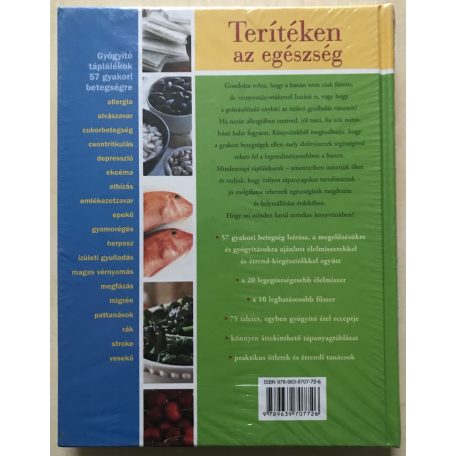 Terítéken az egészség - Gyógyító táplálékok a leggyakoribb betegségekre - az allergiától a vesekőig mindenre