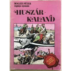 Bogáti Péter: Huszárkaland/A fekete marsall