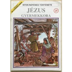   Pierre Thivollier: Jézus gyermekkora (Isten népének története 25.)