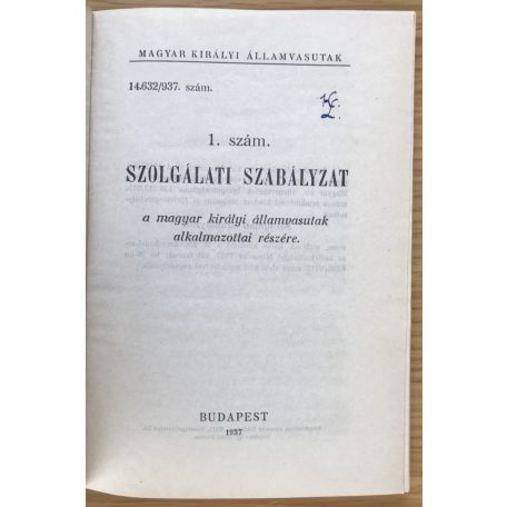 1. szám. szolgálati szabályzat a magyar királyi államvasutak alkalmazottai részére