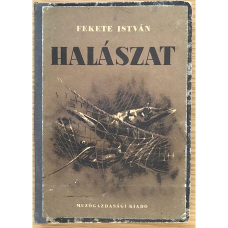 Fekete István: Halászat (Első kiadás!)