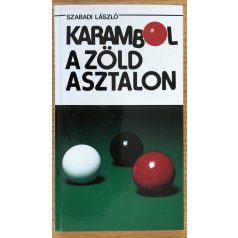 Szabadi László: Karambol a zöld asztalon