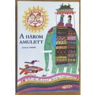 A három amulett – Ázsiai mesék. Würtz Ádám rajzaival