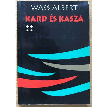 Wass Albert: Kard és kasza IV.