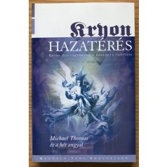   Hazatérés (Kryon égi-csatornából érkezett tanítása VIII.)