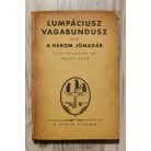 Heltai Jenő: Lumpáciusz Vagabundusz vagy a három jómadár