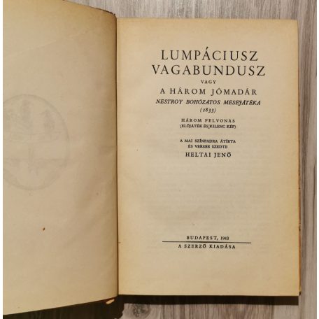 Heltai Jenő: Lumpáciusz Vagabundusz vagy a három jómadár