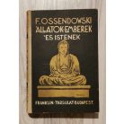 F. Ossendowski: Állatok, emberek és istenek