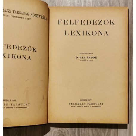 Kéz Andor, Dr. (szerk.): Felfedezők lexikona