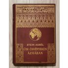 Stein Aurél: Ősi ösvényeken Ázsiában II.