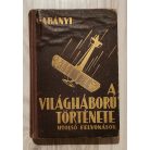 Gabányi János: A világháború története I.