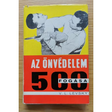 Vojtech L. Levsky: Az önvédelem 500 fogása 