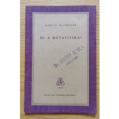 Martin Heidegger: Mi a metafizika?
