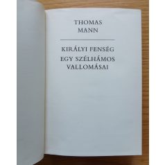   Thomas Mann: Királyi fenség, Egy szélhámos vallomásai (Számozott)