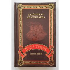   Jules Verne: Kalózokkal az Antillákra (Jules Verne összes művei 10.)