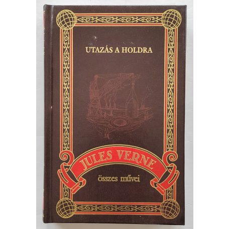 Jules Verne: Utazás a Holdra (Jules Verne összes művei 17.)